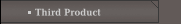 Third Product